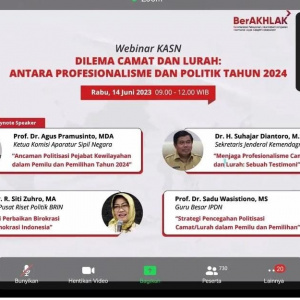 Webinar “Dilema Camat dan Lurah : Antara Profesionalisme dan Politik Tahun 2024”